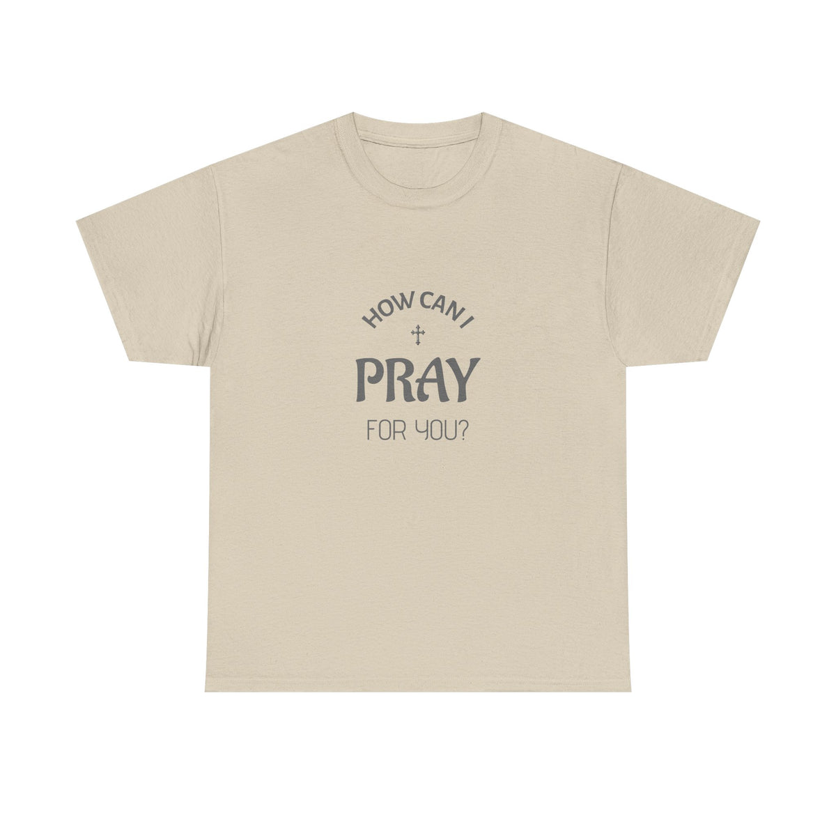 Tricou cu print „HOW CAN I PRAY FOR YOU?" — bumbac 100%, unisex
