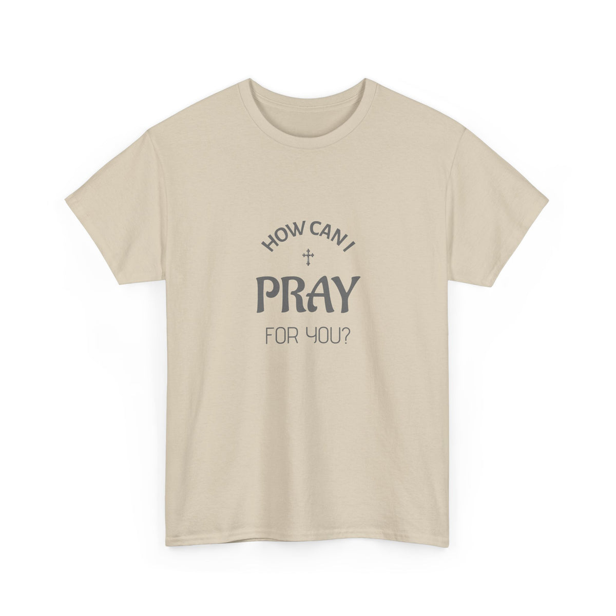Tricou cu print „HOW CAN I PRAY FOR YOU?" — bumbac 100%, unisex